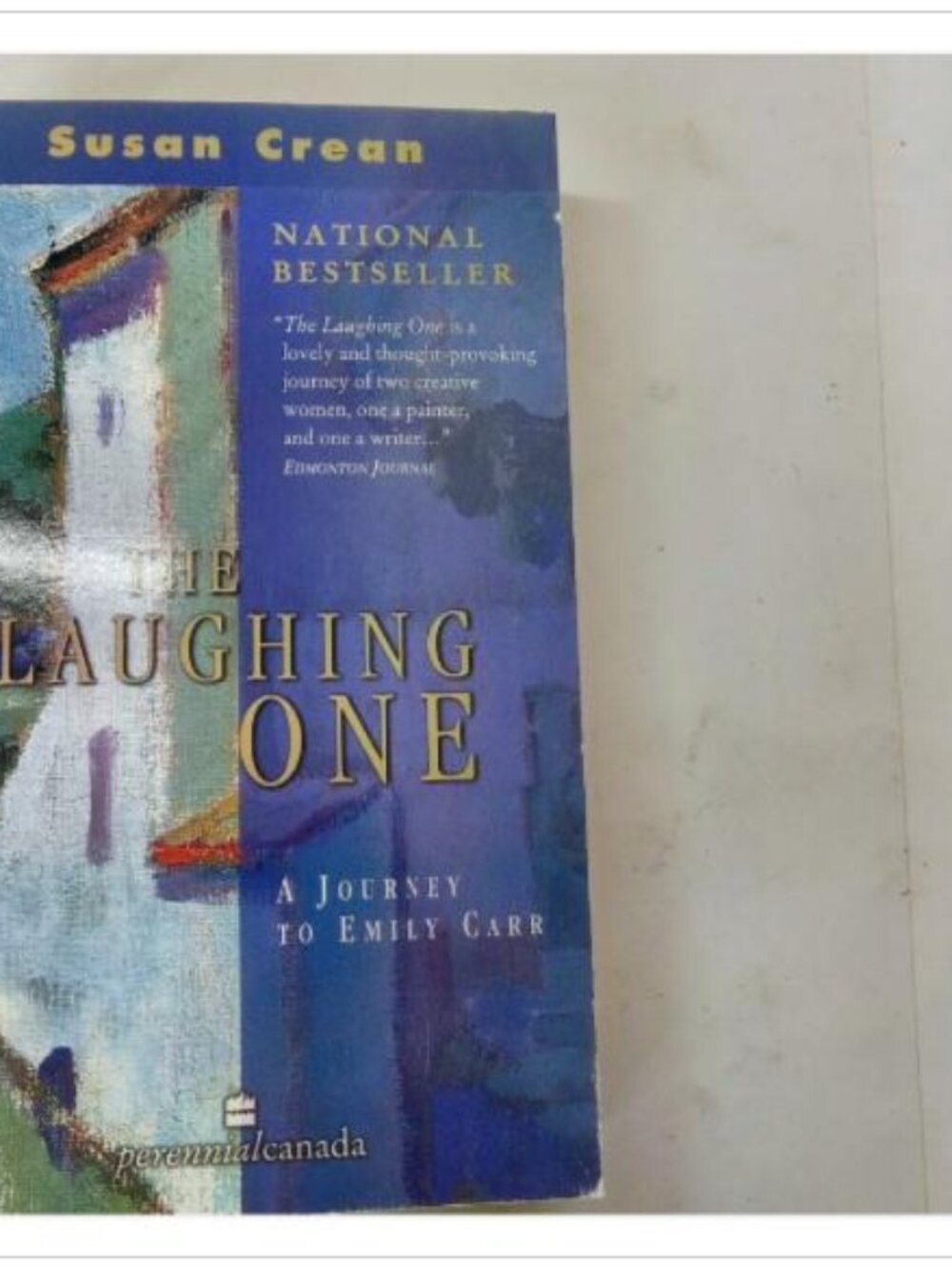 The Laughing One A Journey to Emily Carr Harper Perennial Canada 2001 PB